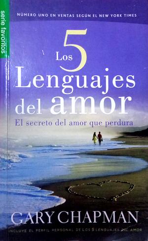 Los 5 lenguajes del amor by Gary Chapman