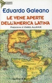 Le vene aperte dell'America Latina by Eduardo Galeano