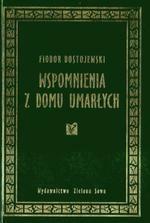 Wspomnienia z domu umarłych by Fyodor Dostoevsky