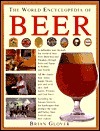 The World Encyclopedia of Beer by Brian Glover