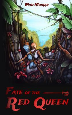 Fate of the Red Queen by Mab Morris