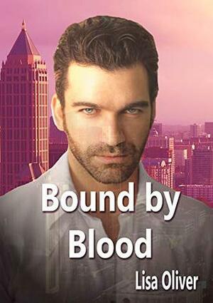 Bound by Blood by Lisa Oliver