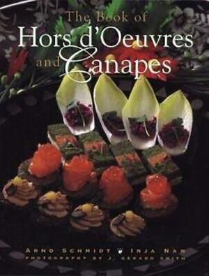 The Book of Hors D'Oeuvres and Canapes by Inja Nam, Arno Schmidt