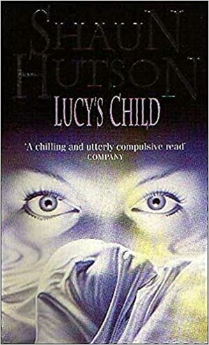 Lucy's Child by Shaun Hutson