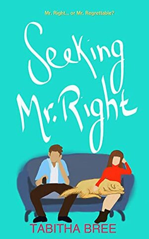 Seeking Mr. Right by Tabitha Bree