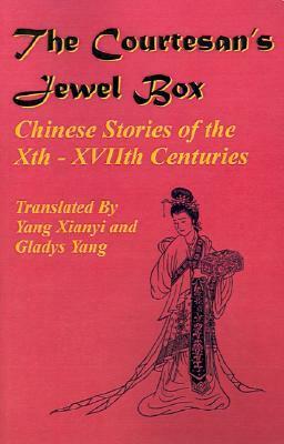 The Courtesan's Jewel Box by Xianyi Yang, Gladys Yang