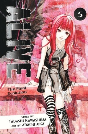 Alive: The Final Evolution, Volume 5 by Tadashi Kawashima, Adachitoka