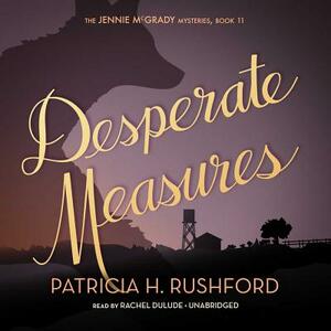 Desperate Measures by Patricia H. Rushford