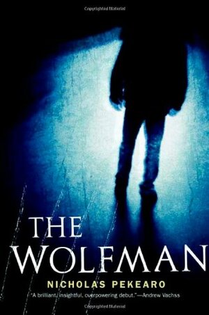 The Wolfman by Nicholas Pekearo