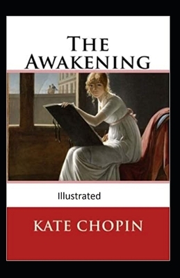 The awakening, and other stories Illustrated by Kate Chopin