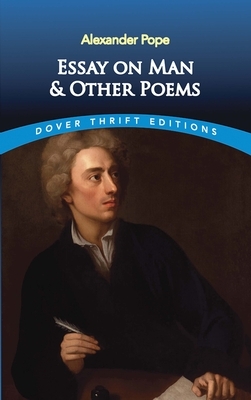 Essay on Man and Other Poems by Alexander Pope
