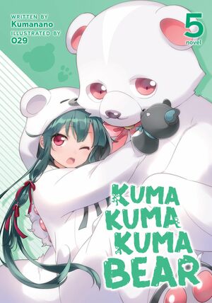 Kuma Kuma Kuma Bear, Vol. 5 by Kumanano