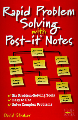 Rapid Problem Solving With Post-it Notes by David Straker