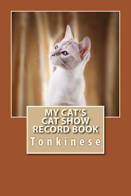 My Cat's Cat Show Record Book: Tonkinese by Marian Blake