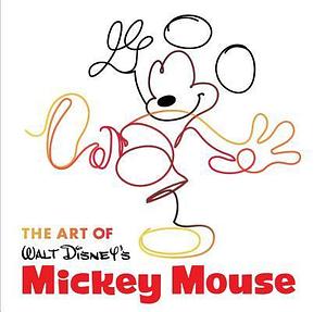 Art of Walt Disney's Mickey Mouse, The by Jessica Ward, Jessica Ward