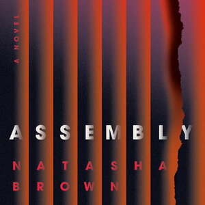 Assembly by Natasha Brown