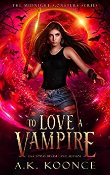 To Love a Vampire by A.K. Koonce