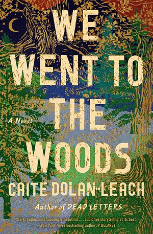 We Went to the Woods by Caite Dolan-Leach