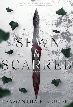Sewn & Scarred by Samantha R. Goode