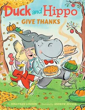 Duck and Hippo Give Thanks by Jonathan London