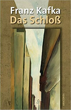 Das Schloß by Franz Kafka