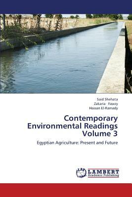 Contemporary Environmental Readings Volume 3 by Shehata Said