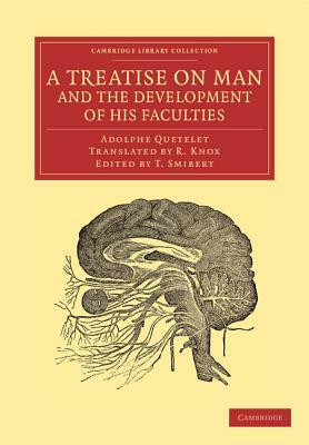 A Treatise on Man and the Development of His Faculties by Lambert Adolphe Jacques 1796 Quetelet