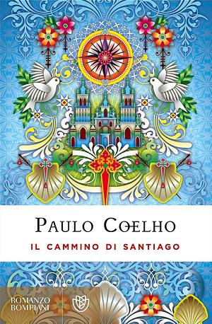 Il cammino di Santiago by Paulo Coelho