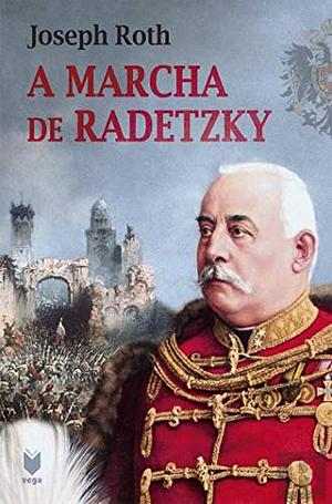 A Marcha de Radetzky by Joseph Roth