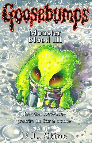 Monster Blood III by R.L. Stine, R.L. Stine