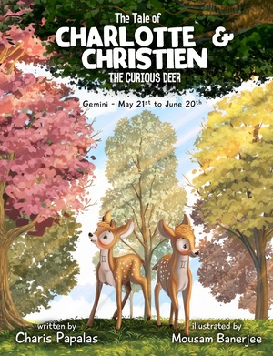 The Tale Of Charlotte & Christien The Curious Deer by Charis Papalas