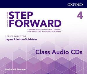 Step Forward 2e Level 4 Class Audio CD: Standards-Based Language Learning for Work and Academic Readiness by Jayme Adelson-Goldstein