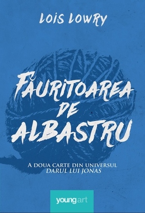 Făuritoarea de albastru by Lois Lowry