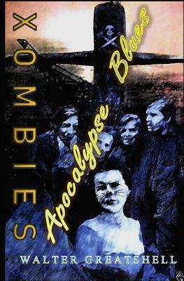 Xombies: Apocalypse Blues by Walter Greatshell