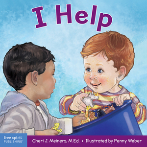 I Help: A Book about Empathy and Kindness by Cheri J. Meiners