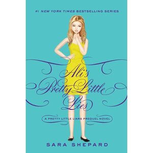 Ali's Pretty Little Lies by Sara Shepard