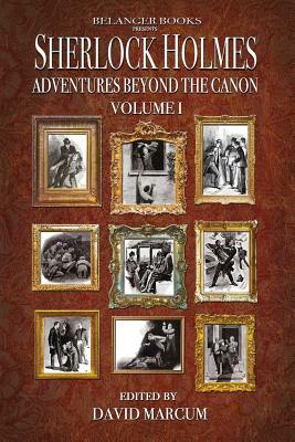 Sherlock Holmes: Adventures Beyond the Canon by Mike Hogan