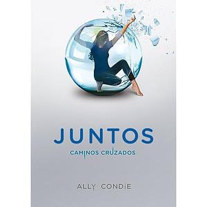 Caminos cruzados by Ally Condie