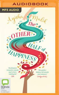 The Other Half of Happiness by Ayisha Malik