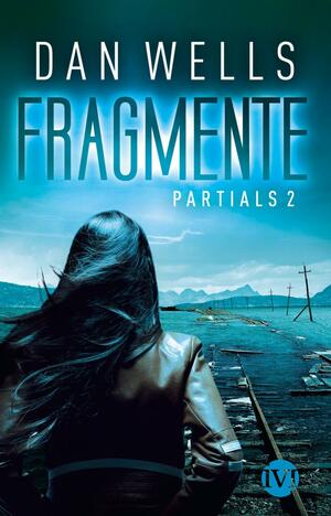 Fragmente: Partials 2 by Dan Wells