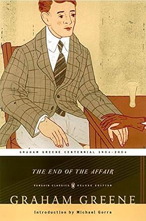 End of the Affair by Graham Greene