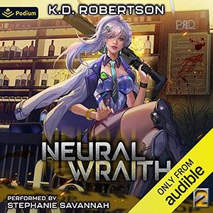 Neural Wraith 2 by K.D. Robertson