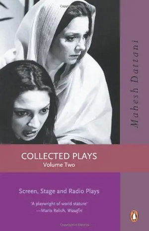 Collected Plays, Volume 2 by Mahesh Dattani