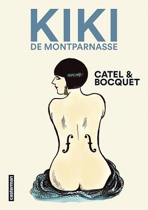 Kiki de Montparnasse by Jose-Luis Bocquet, Catel