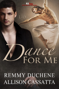 Dance For Me by Allison Cassatta, Remmy Duchene