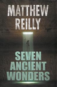 Seven Ancient Wonders by Matthew Reilly