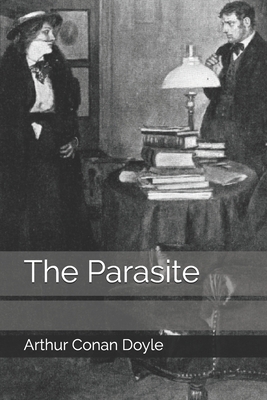 The Parasite by Arthur Conan Doyle