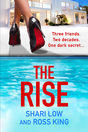 The Rise by Shari King, Shari Low, Ross King