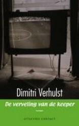 De verveling van de keeper by Dimitri Verhulst