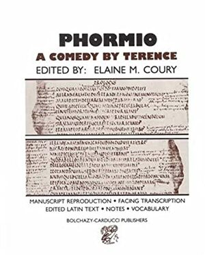 Phormio: A Comedy by Terence by Elaine M. Coury, Terence